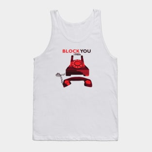 How I Block You in 1980s Tank Top